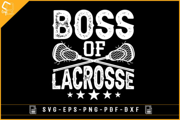 Boss of Lacrosse Gaming Sublimation Svg for Crafts and Graphics