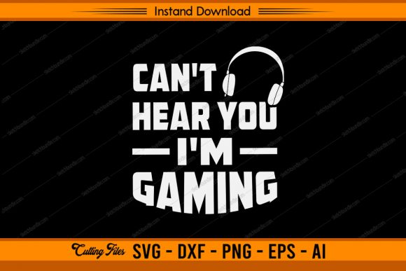 Can't a Hear You I'm Gaming Graphics for Crafts