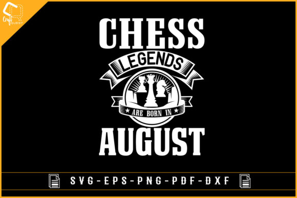 Chess Legends Are Born in August Gaming Graphics for Crafts