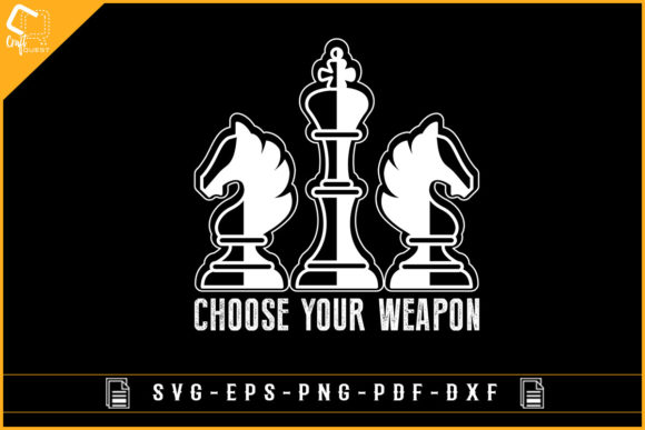 Choose Your Weapon Chess Gaming Design Graphics for Crafts