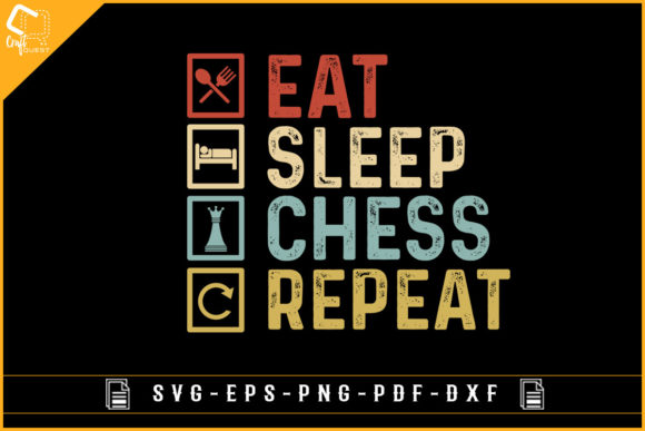 Eat Sleep Chess Repeat Gaming Design for Graphics and Crafts