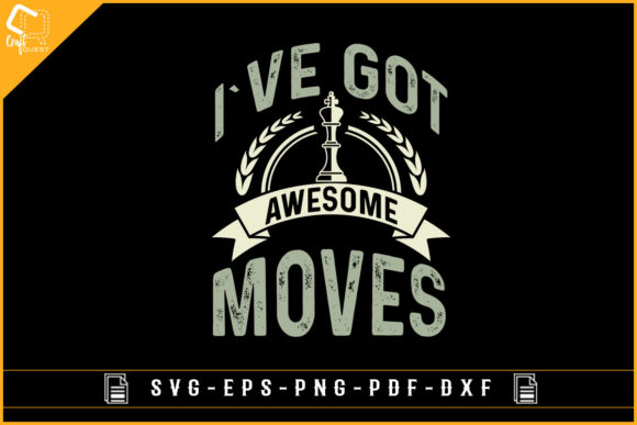I ve Got Awesome Moves Chess Gaming Graphics