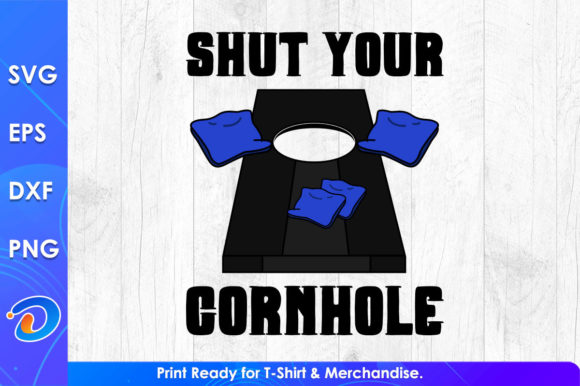 Shut Your Cornhole Funny Game Gaming Graphics for Crafts