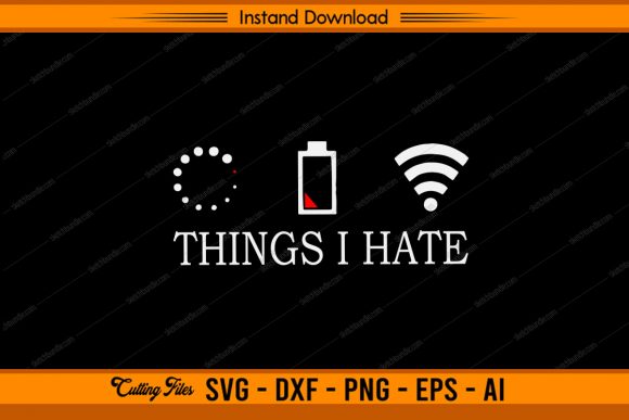 Things I Hate - Gaming Graphics for Crafts